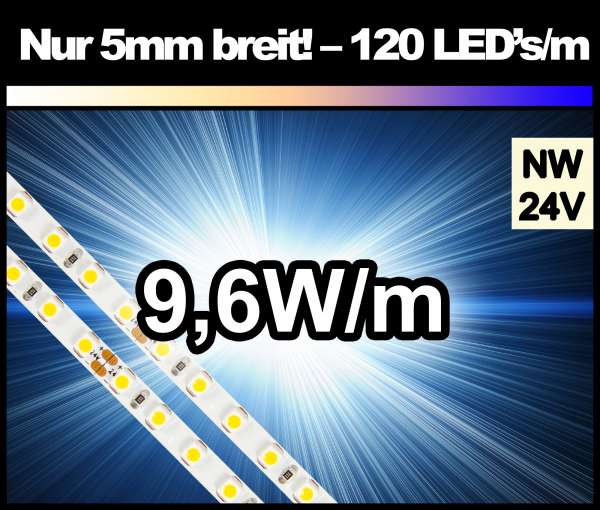 1m LED-Strip nur 5mm breit, 120 LEDs/m, 750 lm/m bei 9,6W/m 24V neutralweiß SMD 3528 Strips